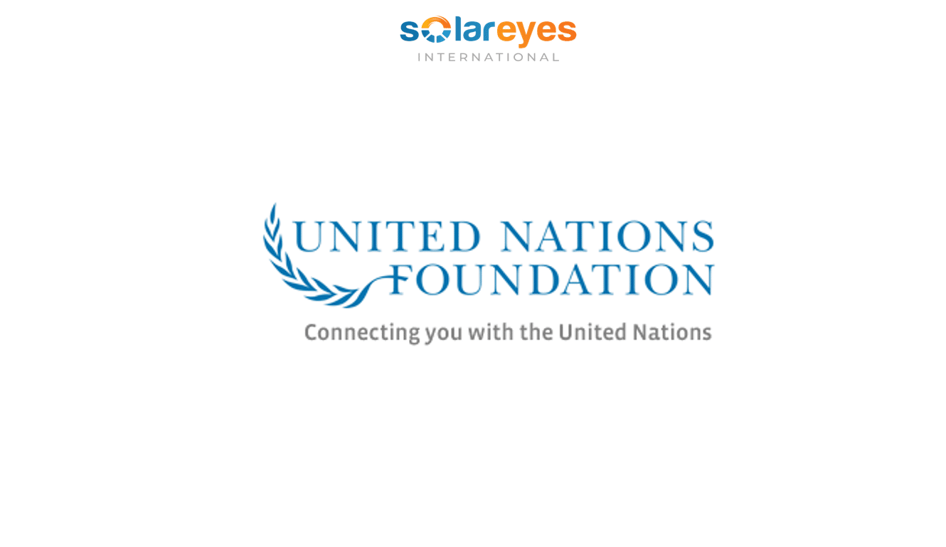 The United Nations Foundation is Hiring for 21 Positions Globally - Your chance to apply and shine!